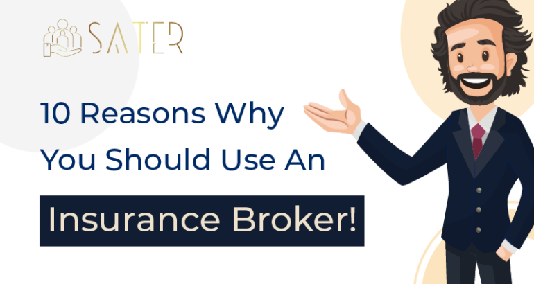 10 Reasons Why You Should Use An Insurance Broker