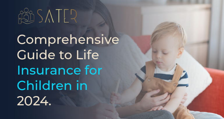 Comprehensive Guide to Life Insurance for Children in 2024